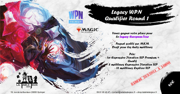 MTG - Legacy WPN Qualifier 1 - Round 6 Scellé MKM